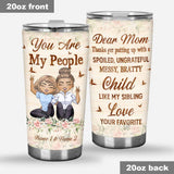 Dear Mom Thanks For - Personalized Mother's Day Tumbler