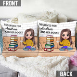 Reserved For Me And My Books - Personalized Throw Pillow