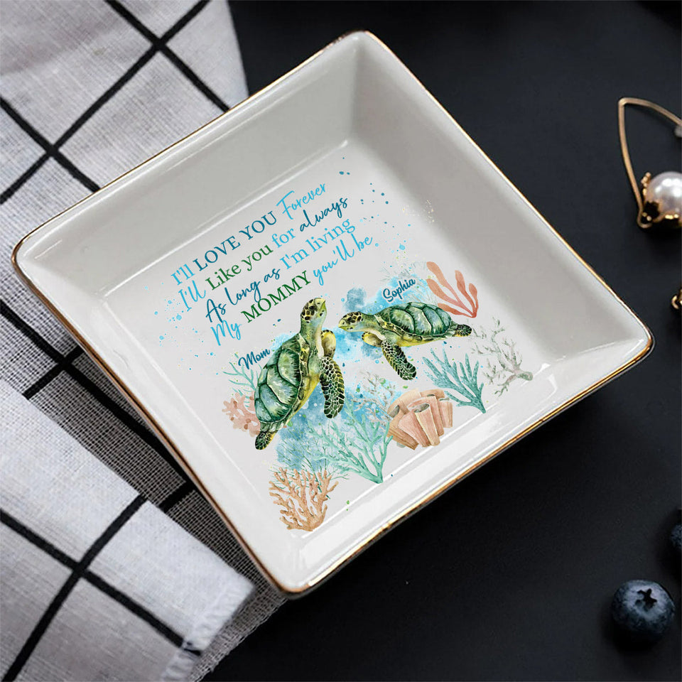 My Mommy You'll Be - Personalized Mother's Day Mother Jewelry Dish