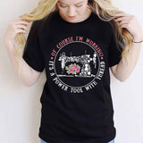 I'm Working  - Sewing T-shirt And Hoodie 082021