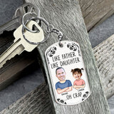 Like Father Like Daughter - Personalized Father Stainless Steel Keychain