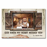 God Knew My Heart Needed You - Personalized Couple Poster