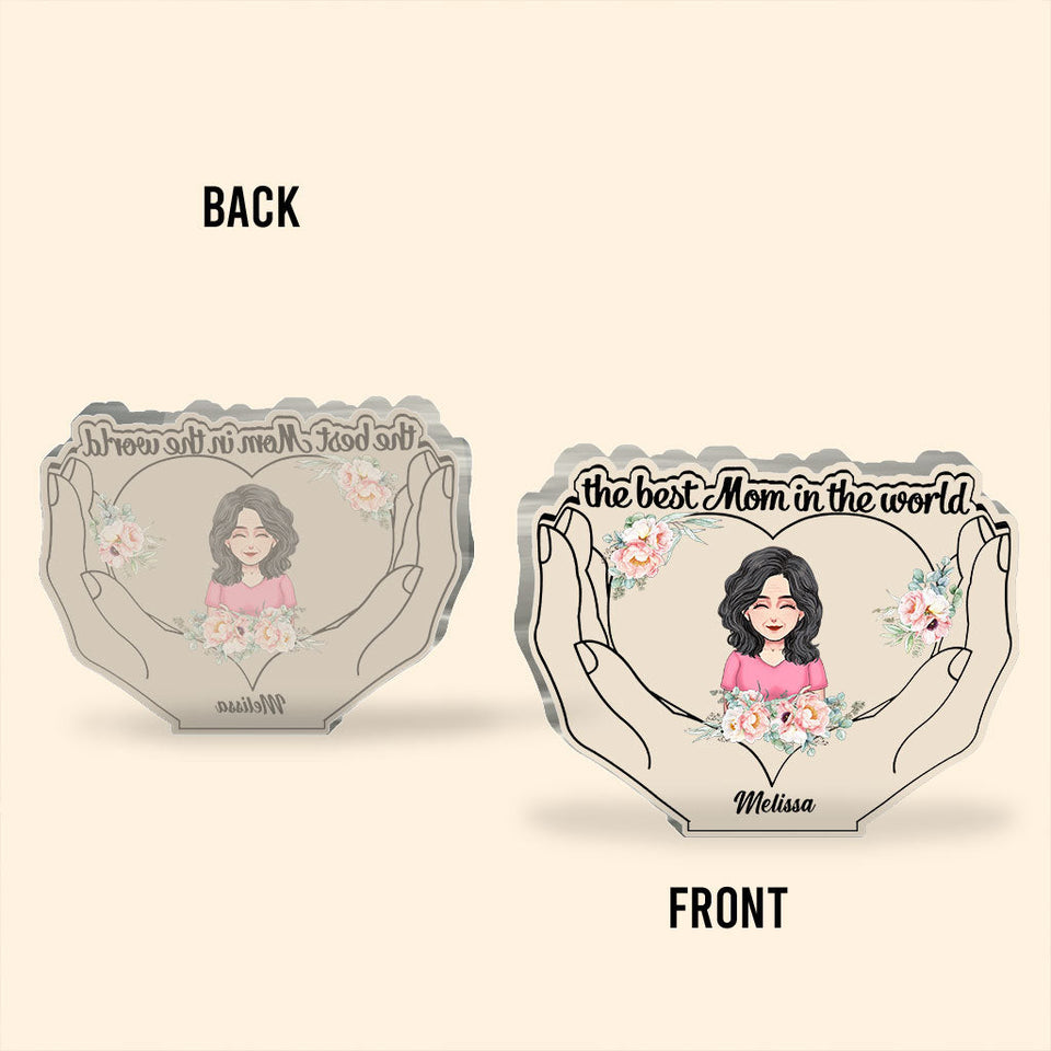 The Best Mom - Personalized Mother's Day Mother Custom Shaped Acrylic Plaque