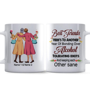 Here's To Another Year Of Bonding Over Alcohol - Personalized Bestie Mug