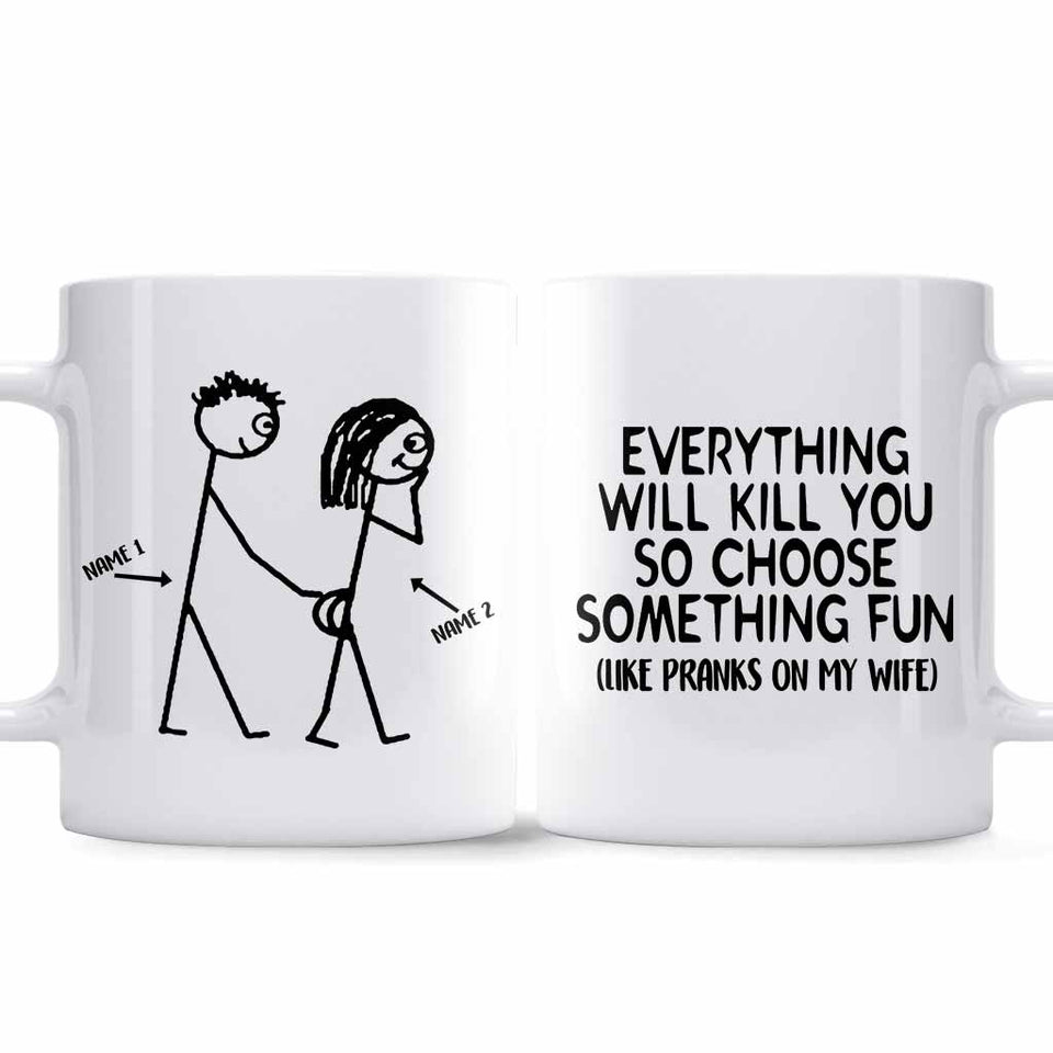 Choose Something Fun Couple Prank - Personalized Mug