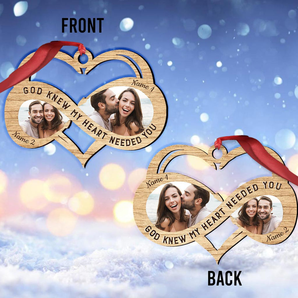 God Knew My Heard Needed You - Personalized Christmas Couple Ornament (Printed On Both Sides)
