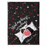 Steal My Heart Not My Blanket - Personalized Couple Blanket