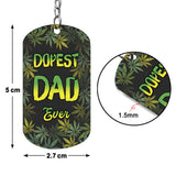 Dopest Dad Ever - Personalized Weed Stainless Steel Keychain