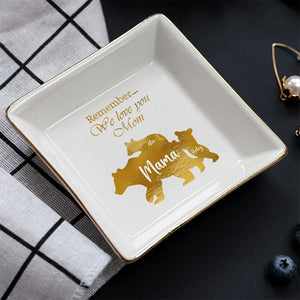 Remember We Love You Mom - Personalized Mother's Day Mother Jewelry Dish