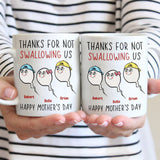 Thanks For Not Swallowing Us - Personalized Mother's Day Mother Mug