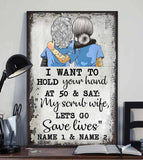 Want To Hold Your Hand - Nurse Personalized Poster