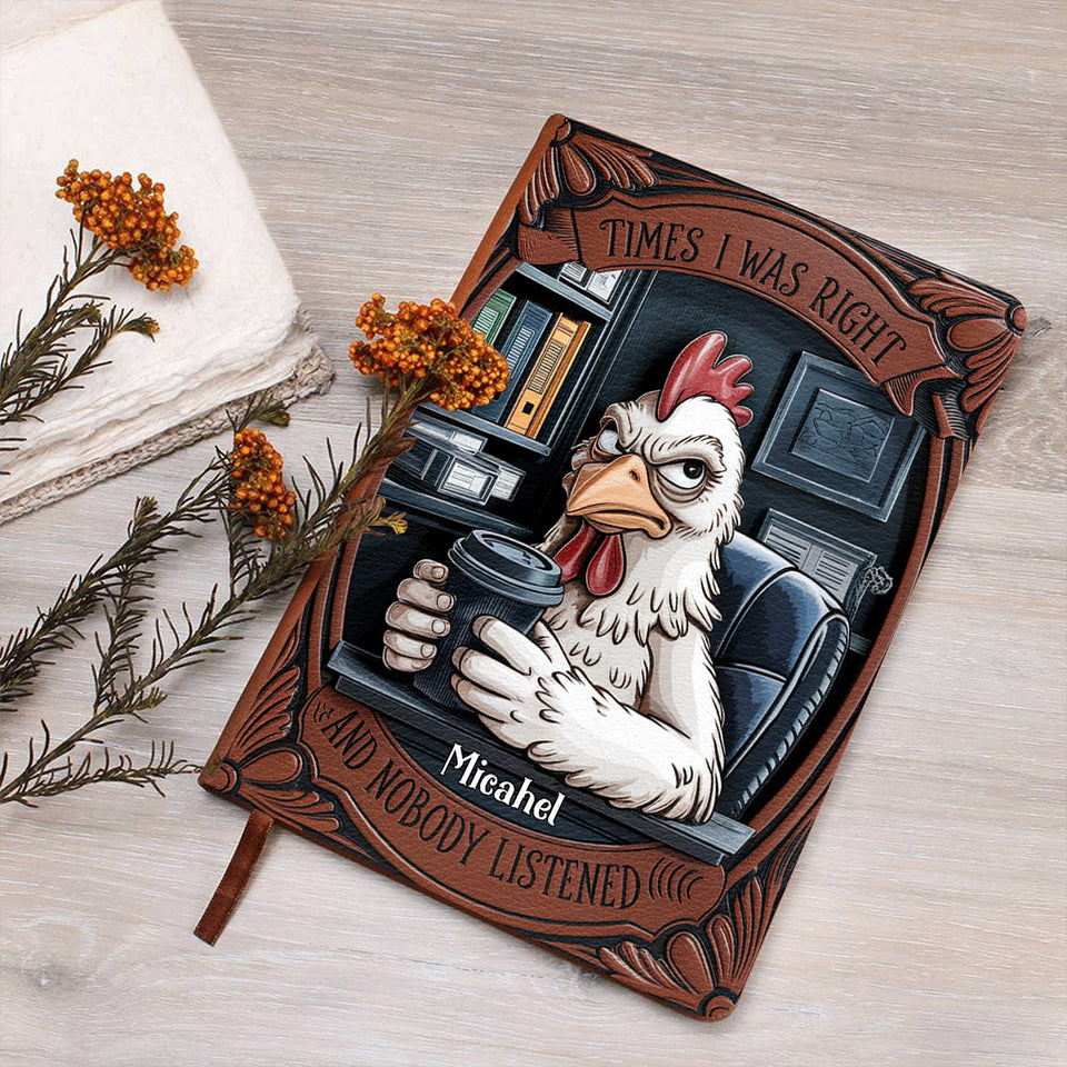 Times I Was Right And Nobody Listened - Personalized Colleague Leather Journal
