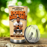 I Still Love You Dad - Personalized Father Tumbler