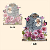 I'm Always With You - Personalized Memorial Custom Shaped Acrylic Plaque
