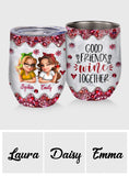 Good Friends Wine Together - Personalized Bestie Wine Tumbler