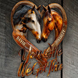 You And Me We Got This - Personalized Horse Cut Metal Sign