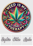 Weed Is My Therapy - Personalized Weed Cut Metal Sign