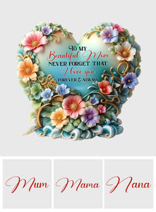 To My Beautiful Mom / Grandma Never Forget That I Love You - Personalized Mother Custom Shaped Acrylic Plaque