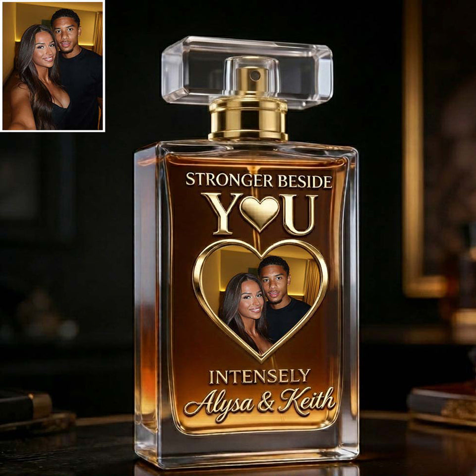 Stronger Beside You Intensely - Personalized Couple Refillable Perfume Bottle