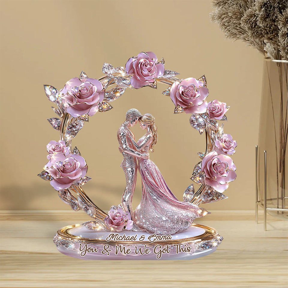 You & Me We Got This - Personalized Couple Custom Shaped Acrylic Plaque