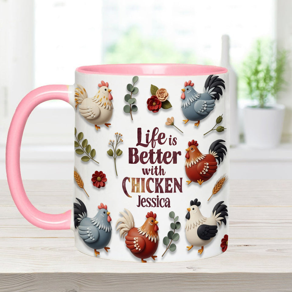 Life Is Better With Chicken - Personalized Chicken Accent Mug