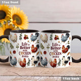 Life Is Better With Chicken - Personalized Chicken Accent Mug