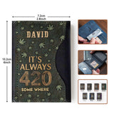 It's Always 420 Somewhere - Personalized Weed Magsafe Wallet