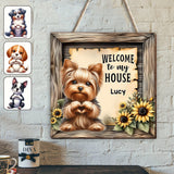 Welcome To My House - Personalized Dog Custom Shaped Wood Sign