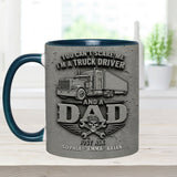 You Can't Scare Me - Personalized Trucker Accent Mug