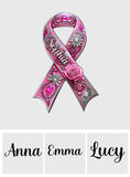 Breast Cancer Awareness - Personalized Breast Cancer Awareness Pin