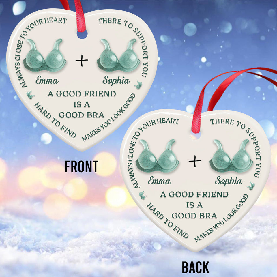 A Good Friend Is A Good Bra - Personalized Bestie Ceramic Heart Ornament
