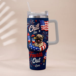 Funny Pet Chill The Fourth Out - Personalized Dog Tumbler With Plush Charm