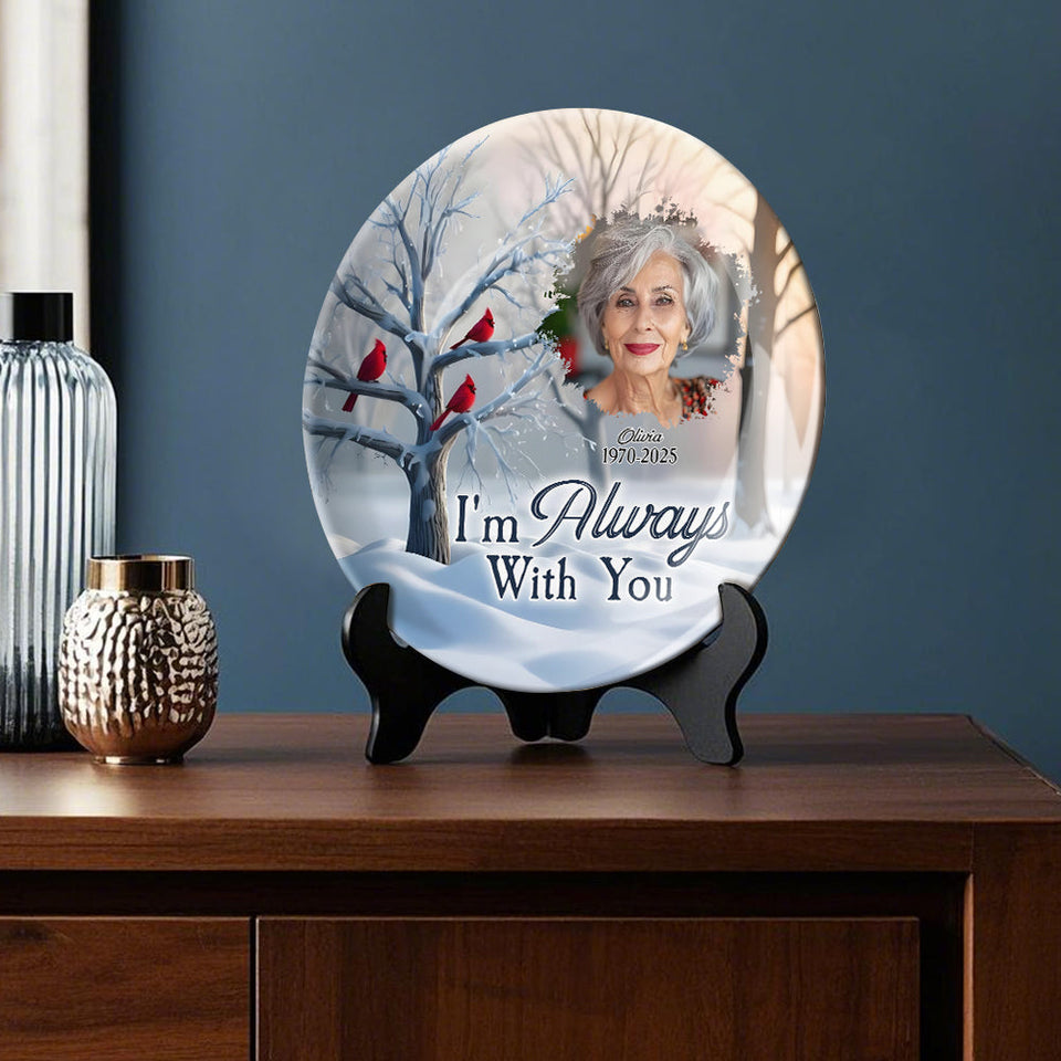 Je suis toujours avec toi - Assiette ronde en céramique personnalisée « Je suis toujours avec toi »