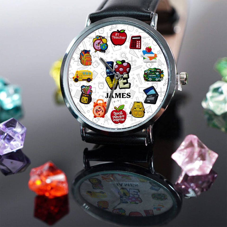 Teachers Who Love Teaching - Personalized Teacher Hand Watch