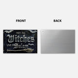 Not All Witches Live in Salem - Personalized Witch 3D Printed Cut Metal Sign