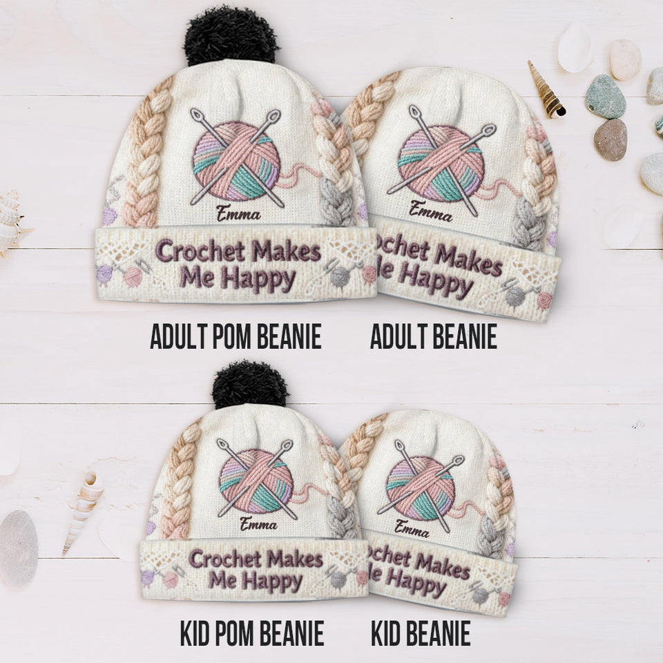 Crochet Makes Me Happy - Personalized Crocheting Beanie Hat