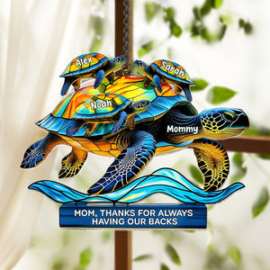 Mom, Thank For Always Having Out Back - Personalized Mother Window Hanging Suncatcher Ornament