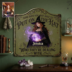 Put On The Hat - Personalized Witch 3D Printed Cut Metal Sign