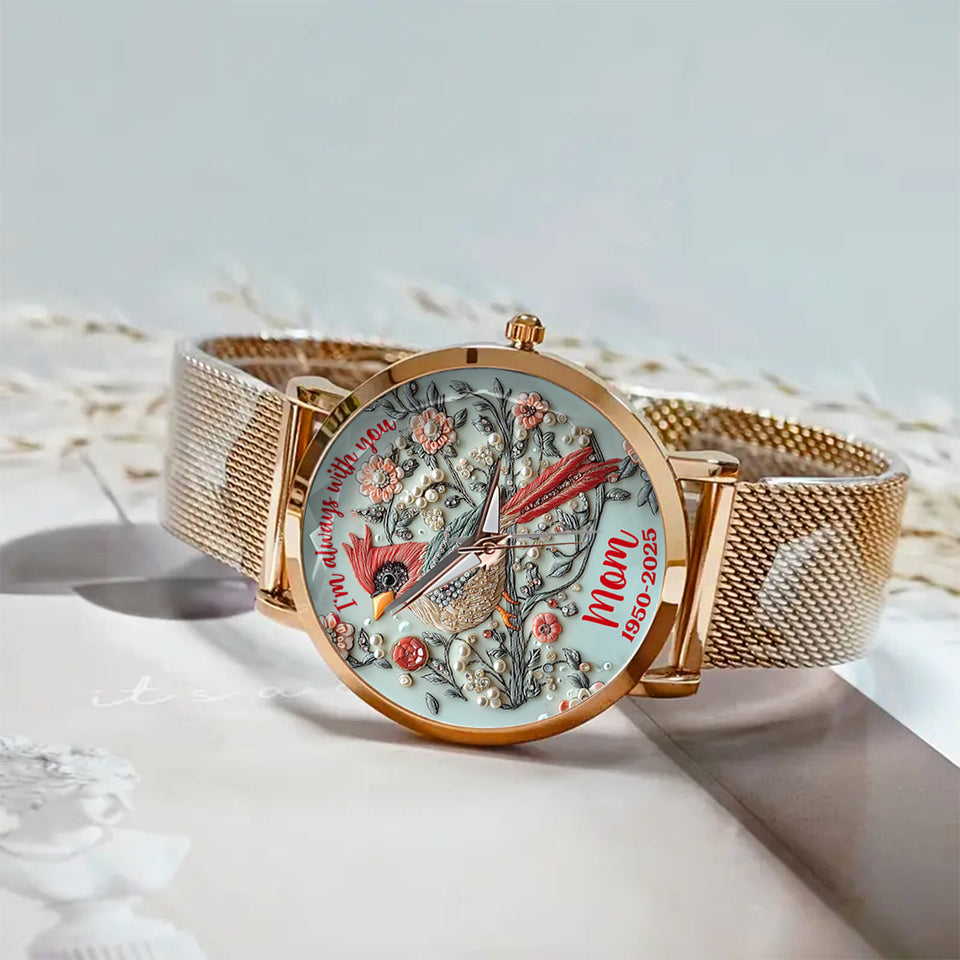 I'm Always With You - Personalized Memorial Women Hand Watch