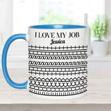I Love My Job - Personalized Colleague Accent Mug