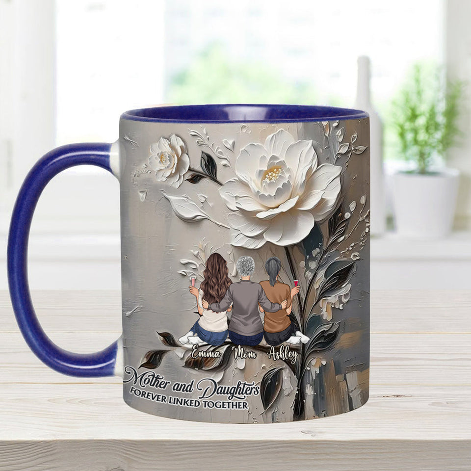 Mother And Daughters Forever Linked Together - Personalized Mother Accent Mug