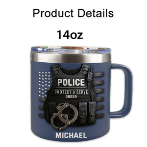Protect And Serve - Personalized Police Officer Insulated Coffee Mug Travel Tumbler