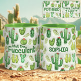 What The Fucculent Succulents Plants - Personalized Cactus Accent Mug