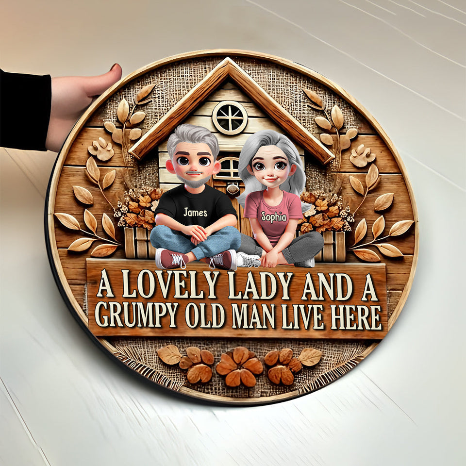 A Lovely Lady And A Grumpy Old Man Live Here - Personalized Couple Round Wood Sign