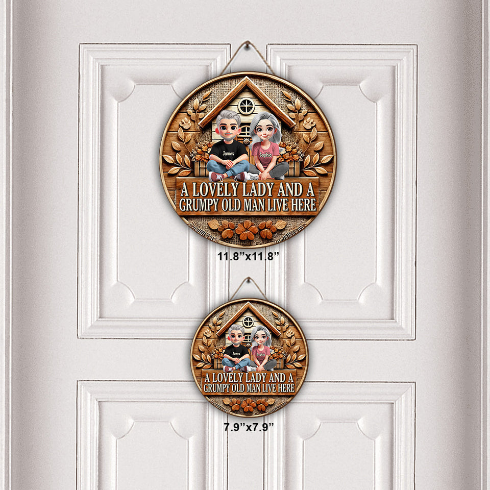 A Lovely Lady And A Grumpy Old Man Live Here - Personalized Couple Round Wood Sign