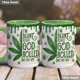 I'm Blunt Because God Rolled Me That Way - Personalized Weed Accent Mug & Coaster