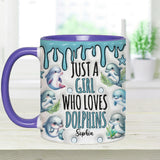 Just A Girl Who Loves Dolphins - Personalized Dolphin Accent Mug