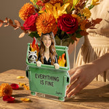 Dumpster Fire Everything Is Fine - Personalized Colleague Acrylic Pot