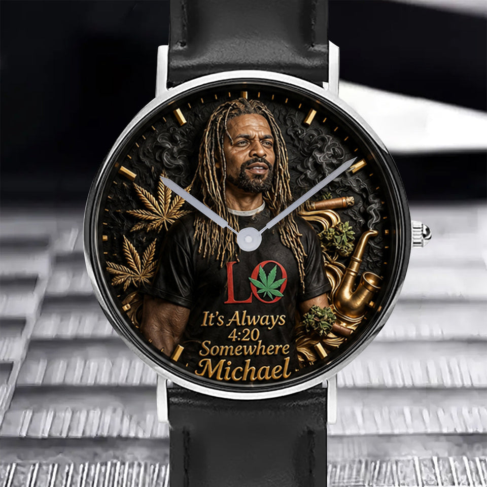 World's Dopest Dad, It's Always 4:20 Somewhere - Personalized Weed Hand Watch