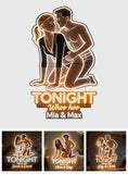 Tonight - Personalized Spicy Couple LED Light Acrylic Sign
